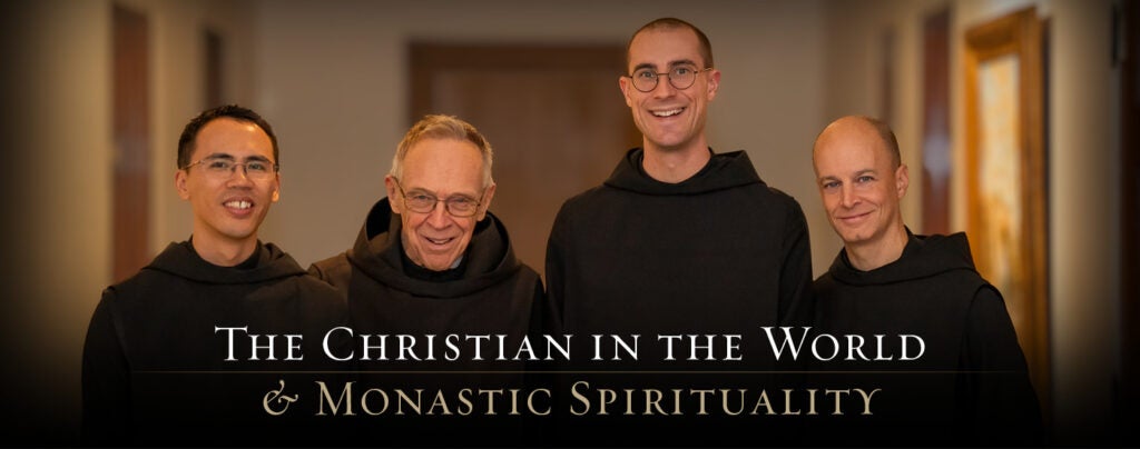 The Christian in the World and Monastic Spirituality