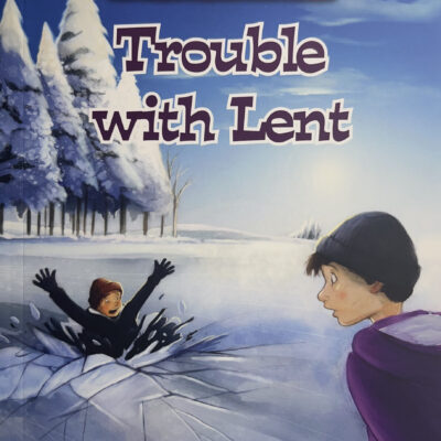 The Adventures of Nick & Sam #4 Trouble with Lent