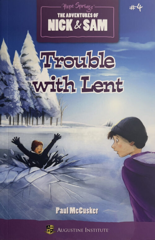 The Adventures of Nick & Sam #4 Trouble with Lent