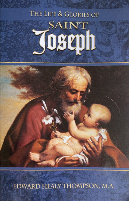 The Life and Glories of Saint Joseph