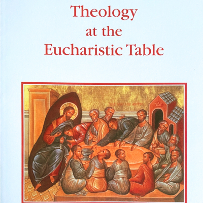 Theology at the Eucharistic Table